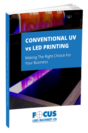 Conventional UV vs LED printing Guide with Focus Label Machinery LTD