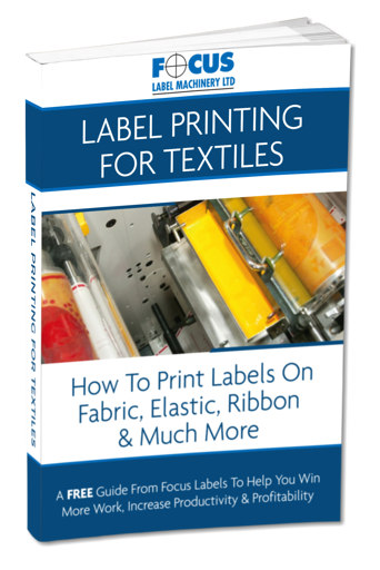 Label Printing for Textile Guide with Focus Label Machinery LTD